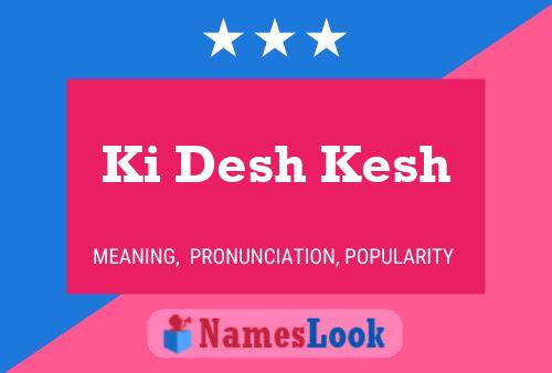 Ki Desh Kesh Name Poster