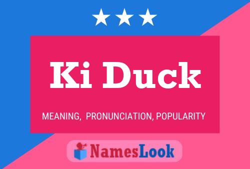 Ki Duck Name Poster