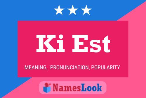 Ki Est Name Poster