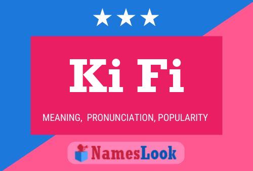 Ki Fi Name Poster