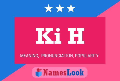 Ki H Name Poster