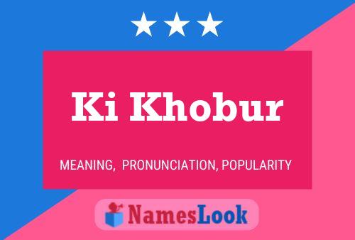 Ki Khobur Name Poster