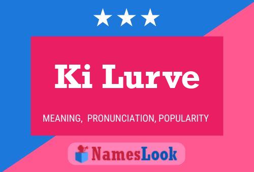 Ki Lurve Name Poster