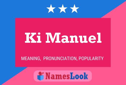 Ki Manuel Name Poster