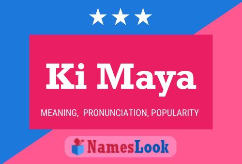 Ki Maya Name Poster