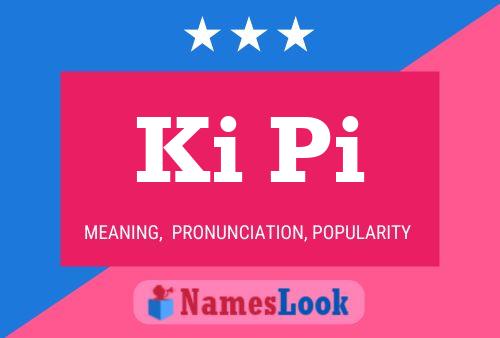 Ki Pi Name Poster