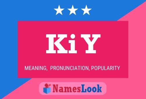 Ki Y Name Poster