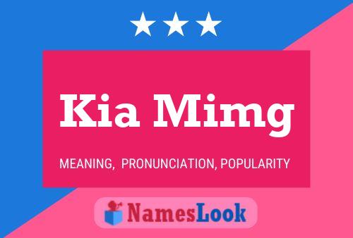 Kia Mimg Name Poster