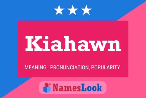 Kiahawn Name Poster