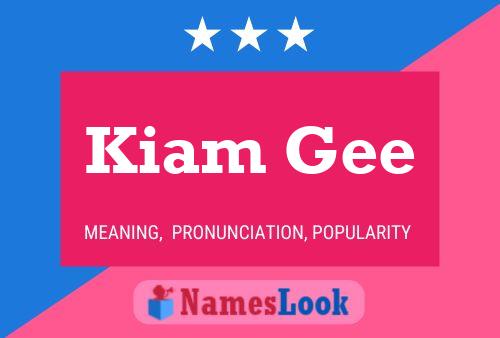 Kiam Gee Name Poster