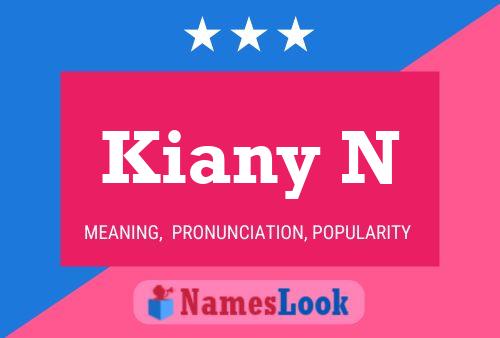 Kiany N Name Poster