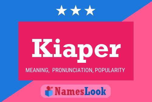 Kiaper Name Poster