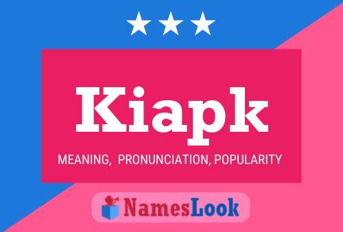 Kiapk Name Poster