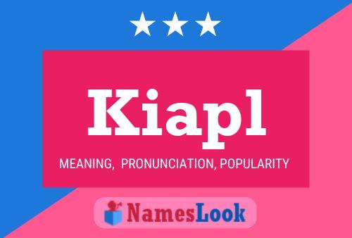 Kiapl Name Poster