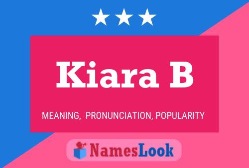 Kiara B Name Poster