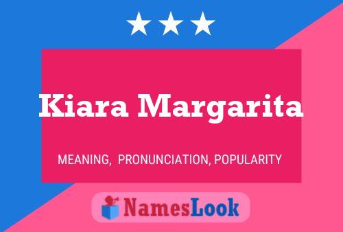 Kiara Margarita Name Poster