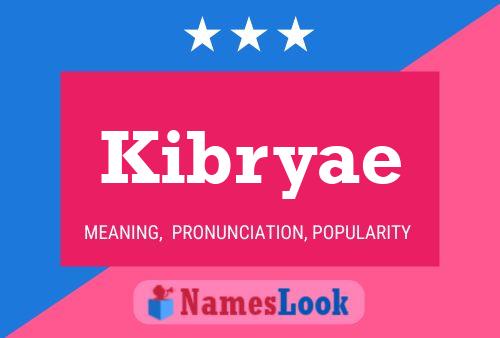 Kibryae Name Poster