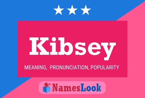 Kibsey Name Poster