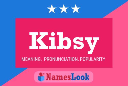 Kibsy Name Poster