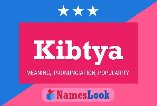 Kibtya Name Poster