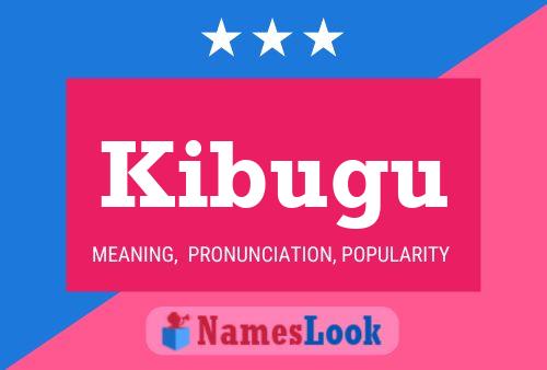 Kibugu Name Poster