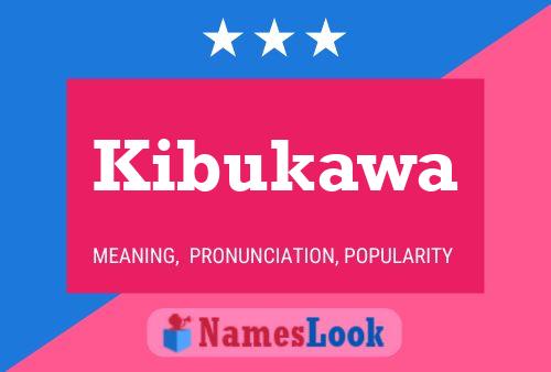 Kibukawa Name Poster