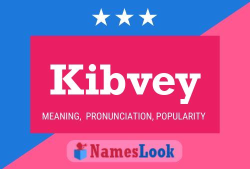 Kibvey Name Poster