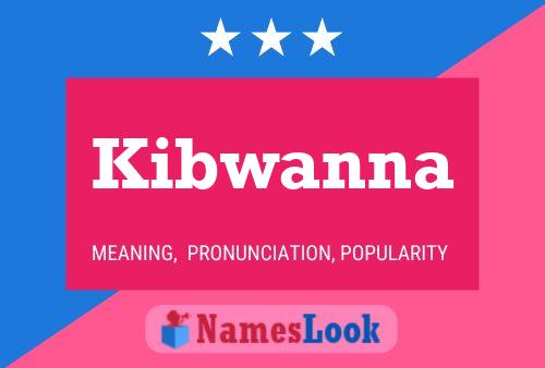 Kibwanna Name Poster