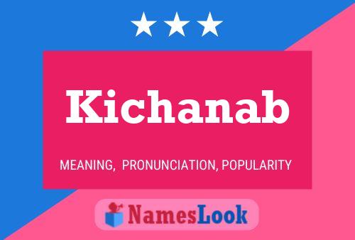 Kichanab Name Poster