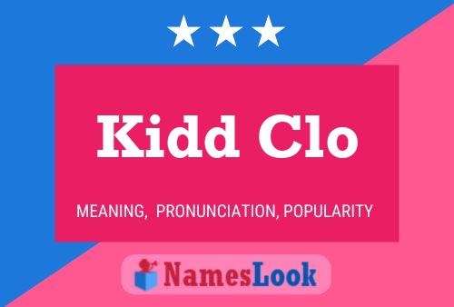 Kidd Clo Name Poster