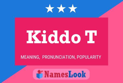 Kiddo T Name Poster