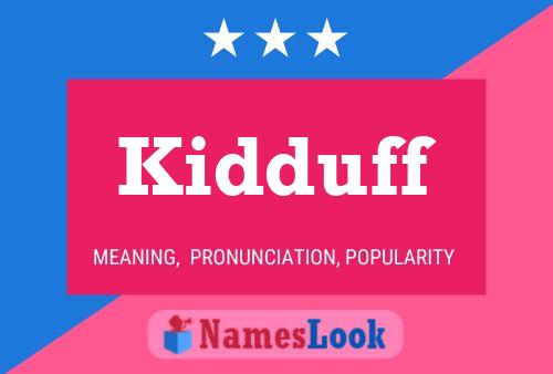 Kidduff Name Poster