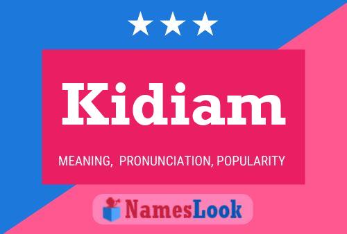 Kidiam Name Poster