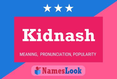 Kidnash Name Poster