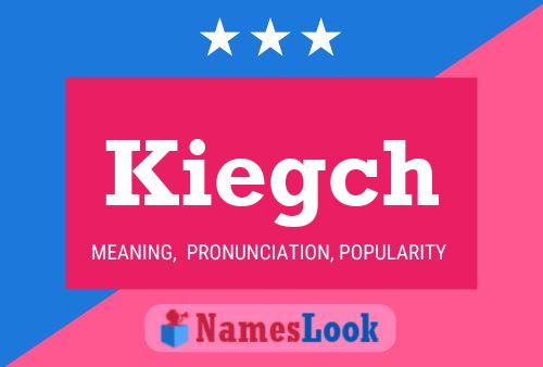 Kiegch Name Poster