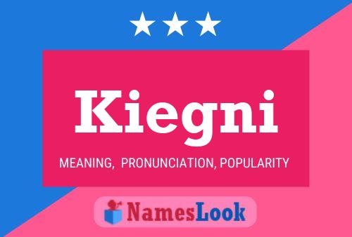 Kiegni Name Poster