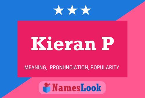 Kieran P Name Poster