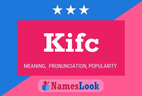 Kifc Name Poster