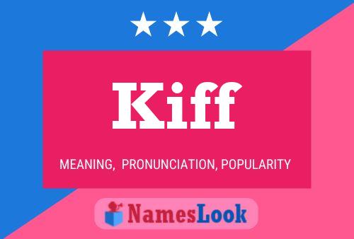 Kiff Name Poster