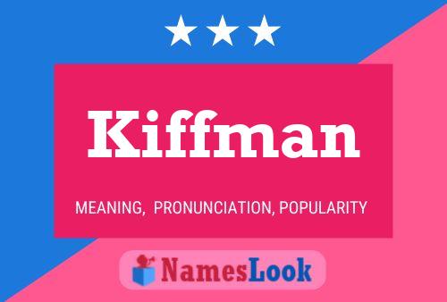 Kiffman Name Poster