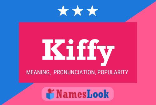 Kiffy Name Poster