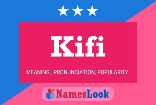 Kifi Name Poster