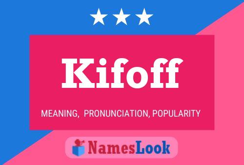 Kifoff Name Poster