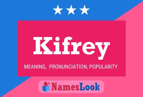 Kifrey Name Poster