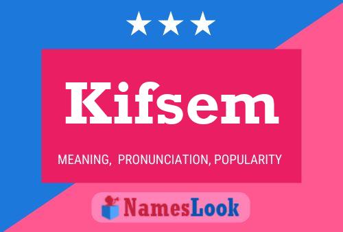 Kifsem Name Poster