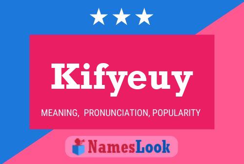 Kifyeuy Name Poster