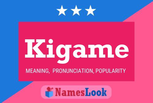 Kigame Name Poster