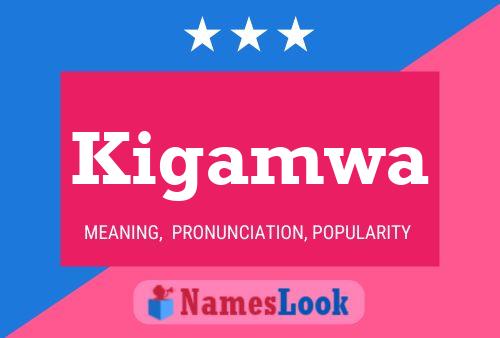 Kigamwa Name Poster