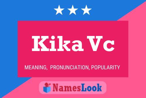 Kika Vc Name Poster