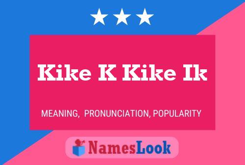 Kike K Kike Ik Name Poster